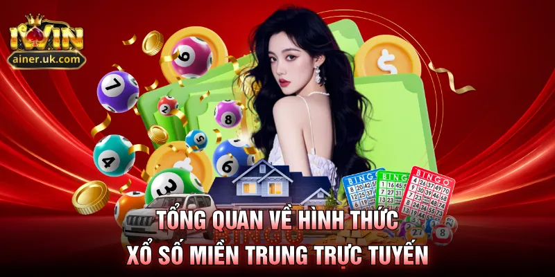 Tổng quan về hình thức xổ số miền trung trực tuyến